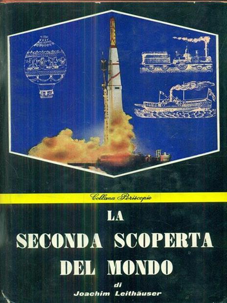 La seconda scoperta del mondo - Joachim G. Leithauser - copertina