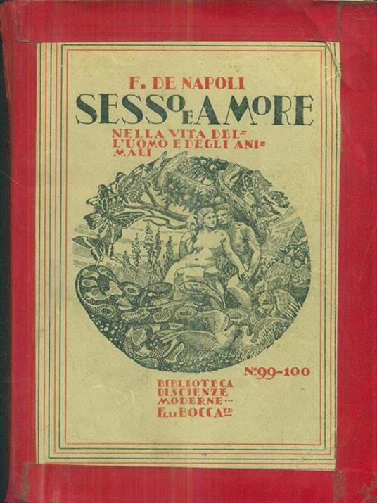 Sesso e amore nella vita dell'uomo e degli animali vol I - copertina