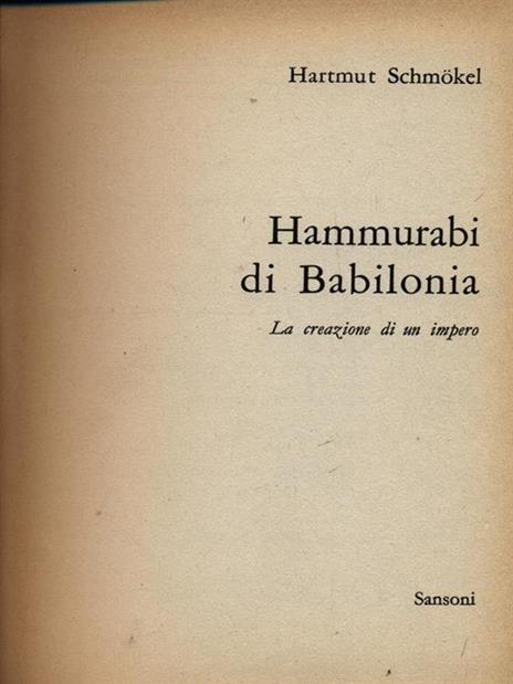 Hammurabi di Babilonia - Hartmut Schmokel - 2