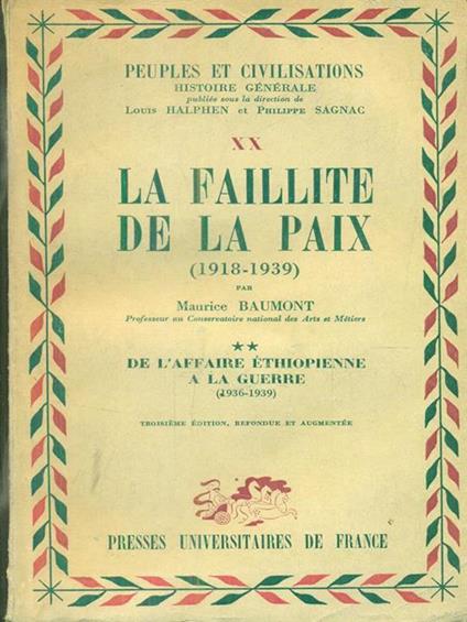 La faillite de la paix 1918-1939. II De l'affaire ethiopienne a la guerre - Maurice Baumont - copertina