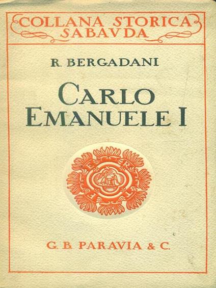 Carlo Emanuele I - Roberto Bergadani - copertina