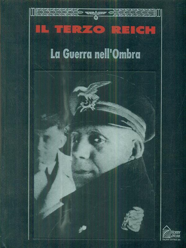 Il terzo reich - La guerra nell'ombra