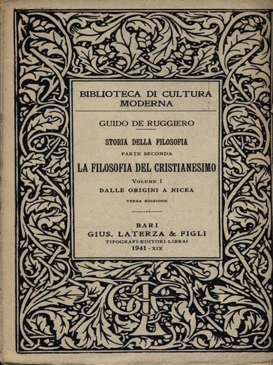 Storia della Filosofia parte seconda: La Filosofia del Cristianesimo vol. I - Guido De Ruggiero - copertina
