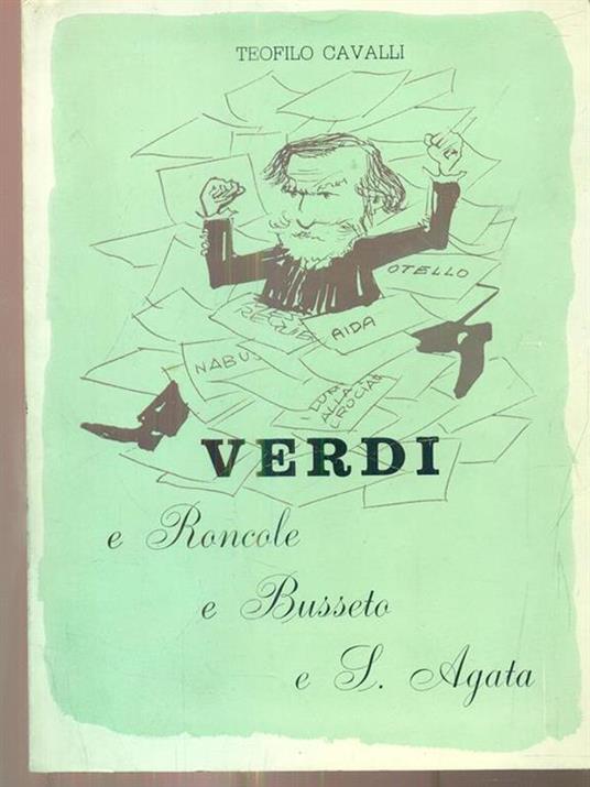 Verdi e Roncole e Busseto e S Agata - Teofilo Cavalli - copertina