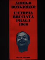 L' utopia bruciata Praga 1968