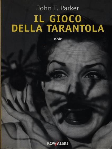 Il gioco della tarantola - John T. Parker - copertina