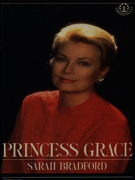 Princess Grace - Sarah Bradford - copertina