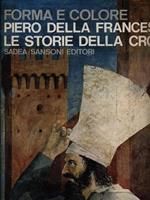 Piero Della Francesca. Le storie della croce