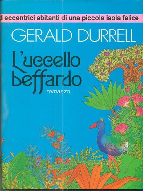 L' uccello beffardo - Gerald Durrell - 3