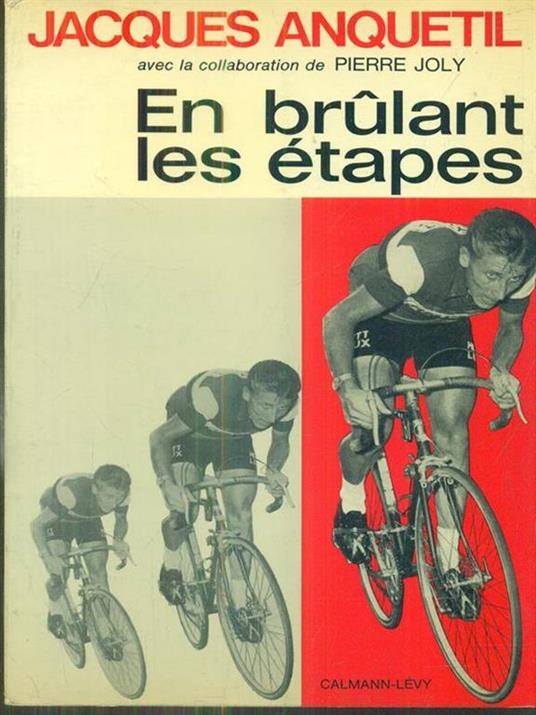 En Brulant les etapes - Jacques Anquetil - copertina