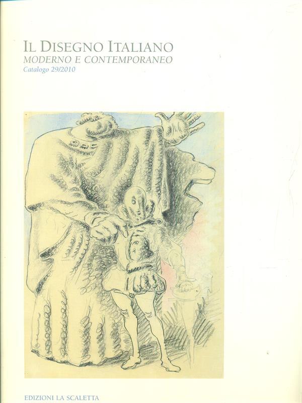 Il Disegno Italiano. Moderno e Contemporaneo. 29/2010