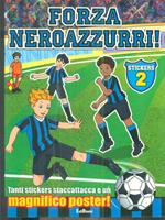 Forza neroazzurri. Con stickers vol. 1-2. Ediz. illustrata