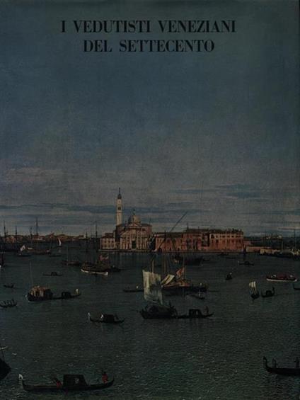 I vedutisti veneziani del Settecento - Pietro Zampetti - copertina