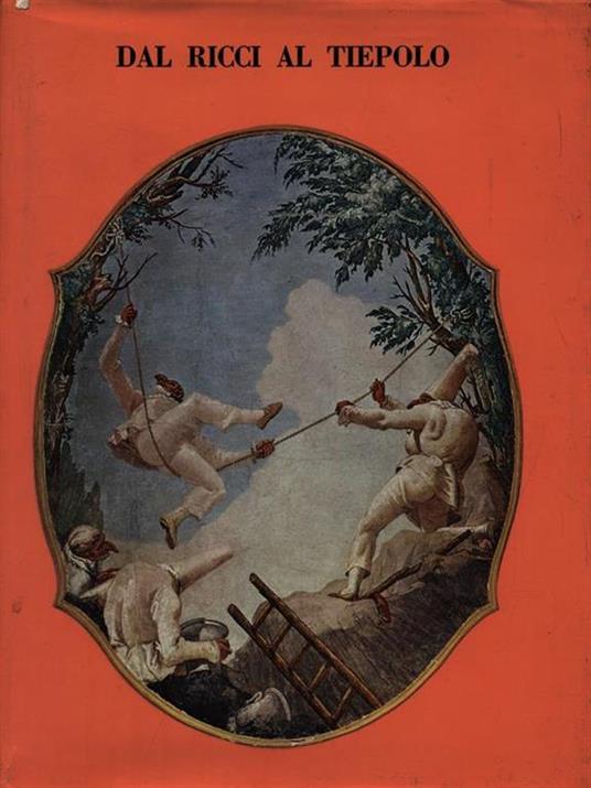 Dal Ricci al Tiepolo - Pietro Zampetti - copertina