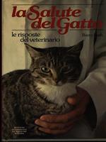 La salute del gatto. Le risposte del veterinario