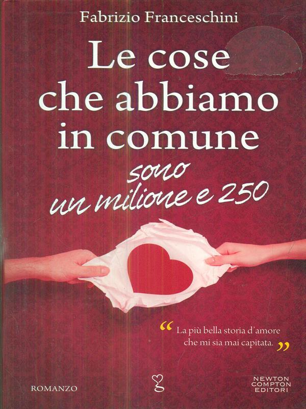 Le cose che abbiamo in comune sono un milione e 250