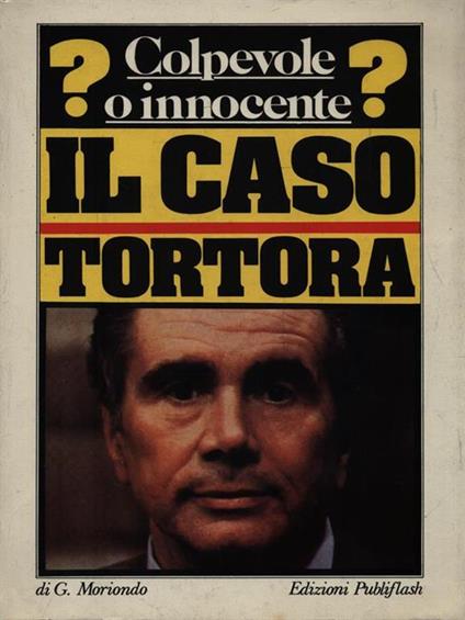 Il caso Tortora - G. Moriondo - copertina