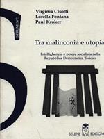 Tra malinconia e utopia