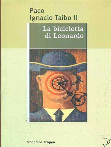 La bicicletta di Leonardo - Paco Ignacio II Taibo - copertina