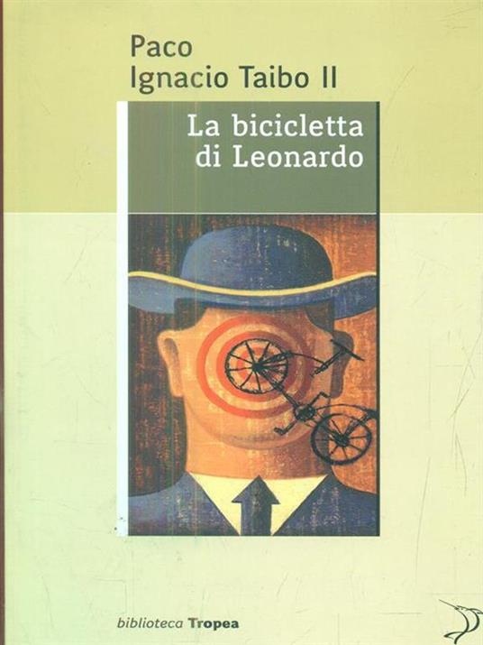 La bicicletta di Leonardo - Paco Ignacio II Taibo - copertina
