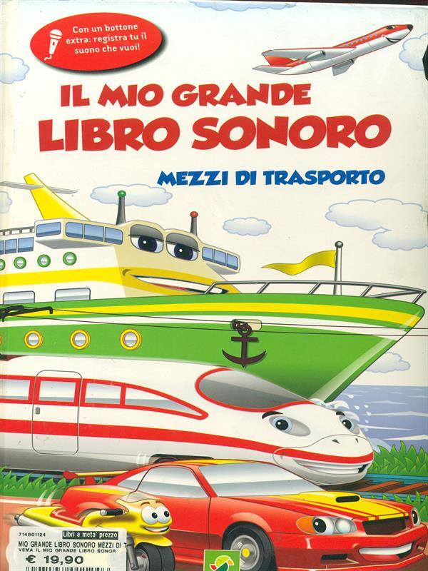 Il mio grande libro sonoro Mezzi di trasporto