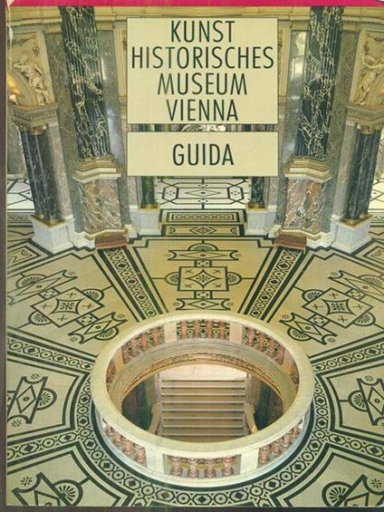 Kunst Historisches Museum Vienna. guida - copertina