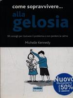 Come sopravvivere... alle insicurezze. 99 consigli per risolvere il problema e non perdere la calma