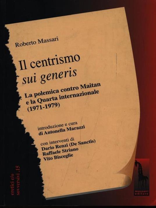 Il centrismo sui generis. La polemica con Maitan e la Quarta Internazionale (1971-1979) - Roberto Massari - copertina