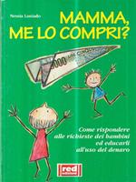 Mamma, me lo compri?
