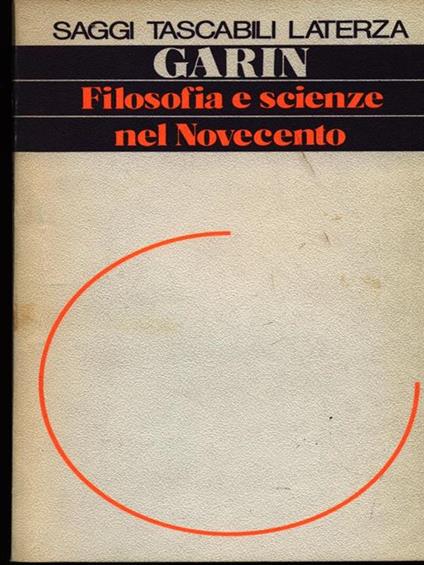 Filosofia e scienze nel '900 - Eugenio Garin - copertina