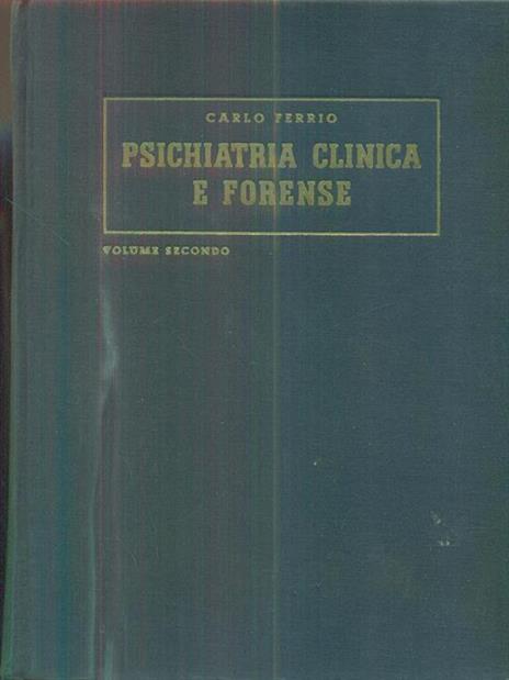 Psichiatria clinica e forense vol 2 - Carlo Ferrio - 3