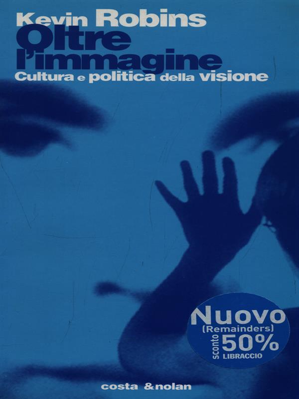 Oltre l'immagine. Politiche culturali nei territori visivi