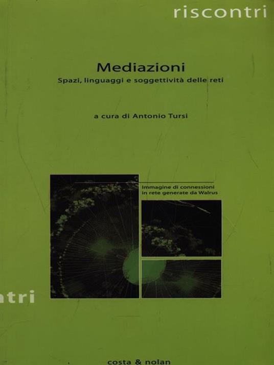 Mediazioni. Spazi, linguaggi e soggettività delle reti - Antonio Tursi - copertina