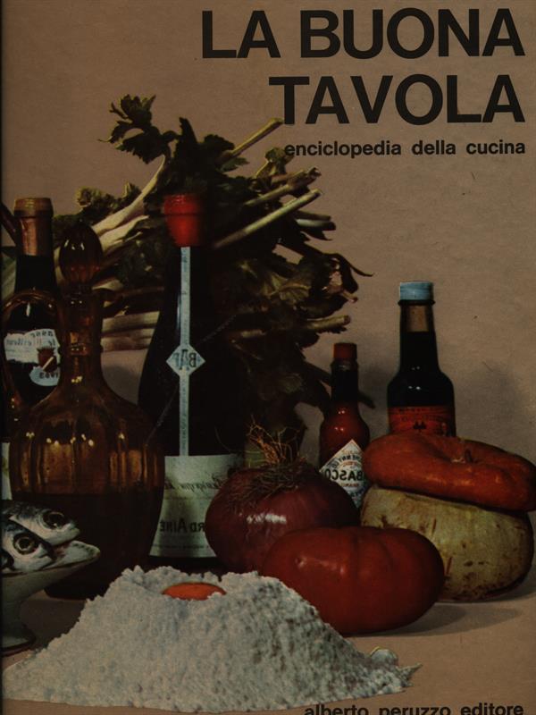 La buona tavola. Enciclopedia della cucuna