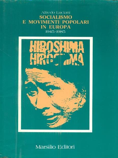 Socialismo e movimenti popolari in Europa vol I tomo I-II / vol II tomo I-II / vol III - Alfredo Luciani - 4