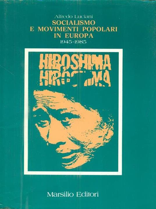 Socialismo e movimenti popolari in Europa vol I tomo I-II / vol II tomo I-II / vol III - Alfredo Luciani - 4