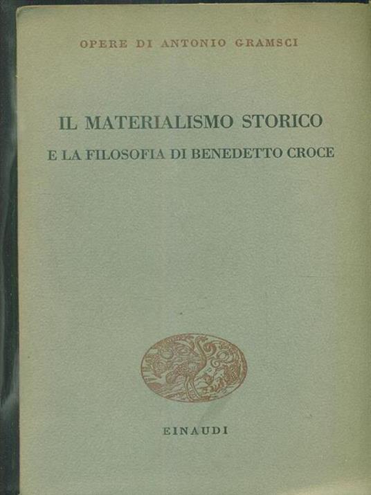 Il materialismo storico e la filosofia di benedetto croce - Antonio Gramsci - copertina