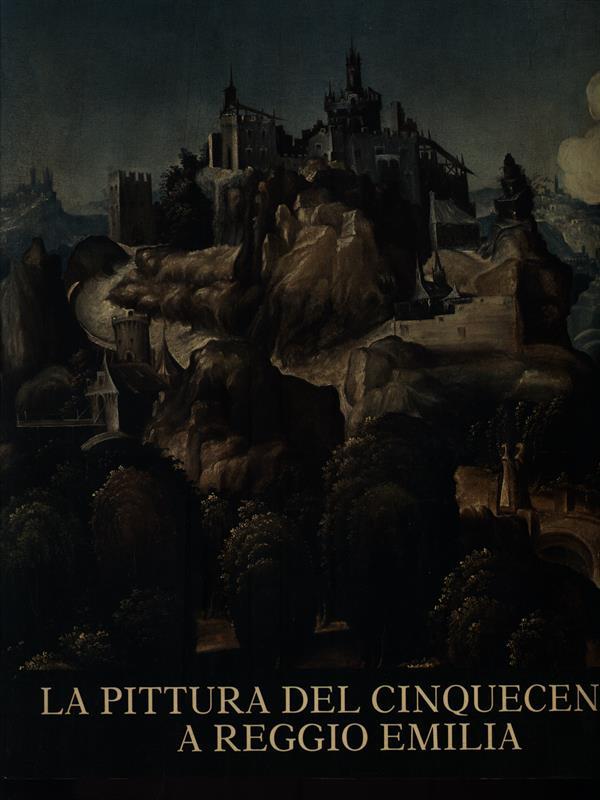 La Pittura del Cinquecento a Reggio Emilia
