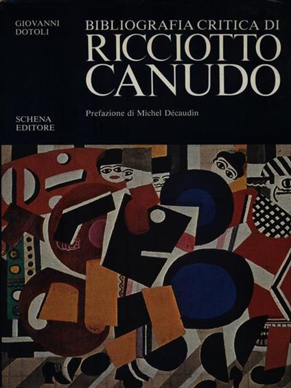 Bibliografia critica di Ricciotto Canudo - Giovanni Dotoli - copertina