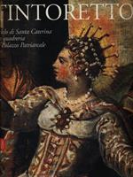 Tintoretto. Il ciclo di Santa Caterina e la quadreria del Palazzo Patriarcale. Catalogo della mostra (Venezia, 6 ottobre 2005-30 luglio 2006)