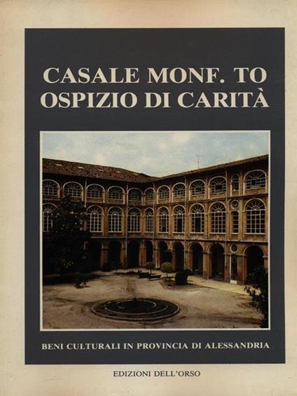Casale Monf.to Ospizio di Carità - Patrizia Chierici - copertina