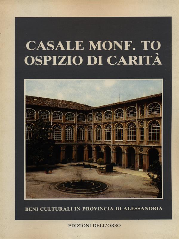 Casale Monf.to Ospizio di Carità