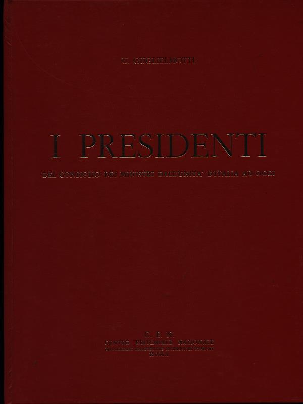 I presidenti del Consgilio dei Ministri dall'Unità d'Italia ad oggi