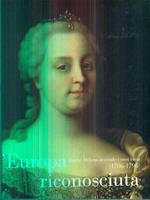 Europa riconosciuta. Anche milano accende i suoi lumi (1706. 1796)