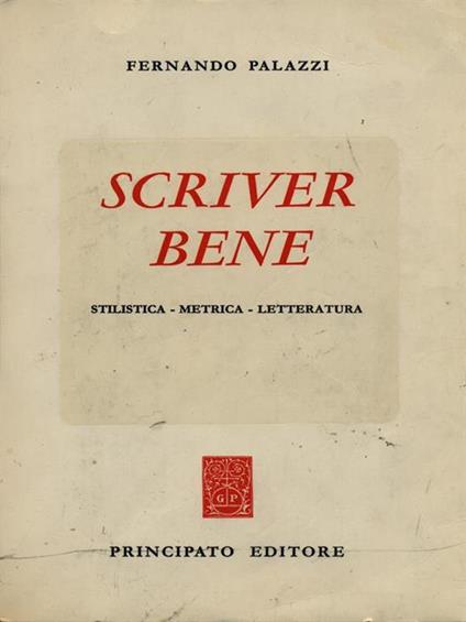 Scriver bene - Fernando Palazzi - copertina