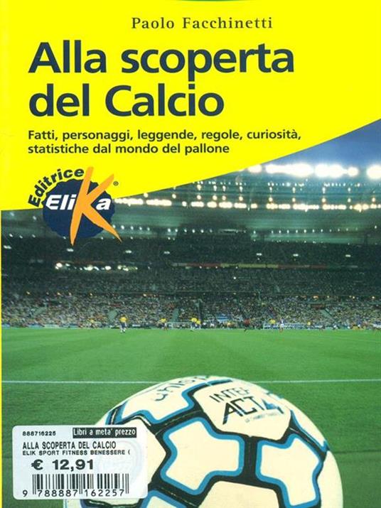 Alla scoperta del calcio - Paolo Facchinetti - 2