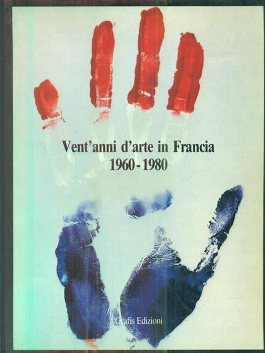 vent'anni d'arte in francia 1960-1980 - copertina