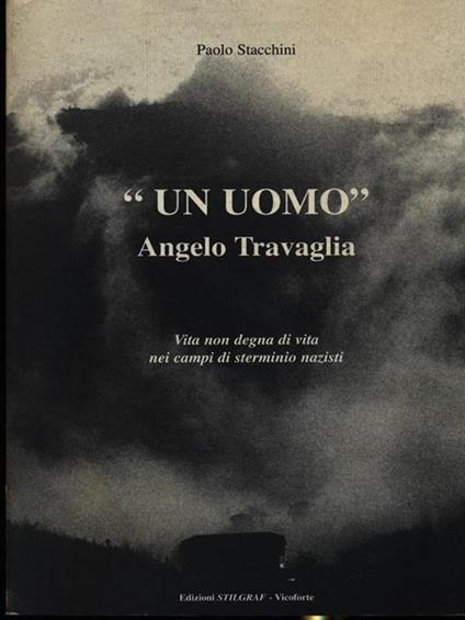 Un uomo Angelo Travaglia - Paolo Stacchini - copertina