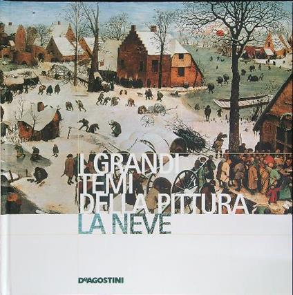 I  grandi temi della pittura 26 La Neve - copertina