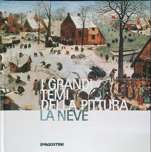 I  grandi temi della pittura 26 La Neve